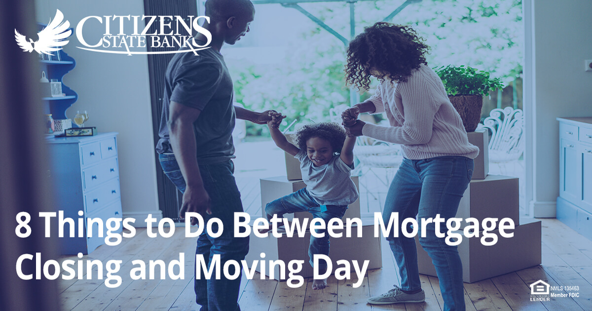 Eight Things to Do Between Mortgage Closing and Moving Day