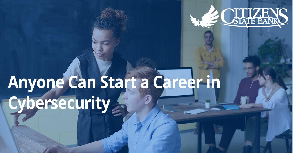 Anyone Can Start a Career in Cybersecurity