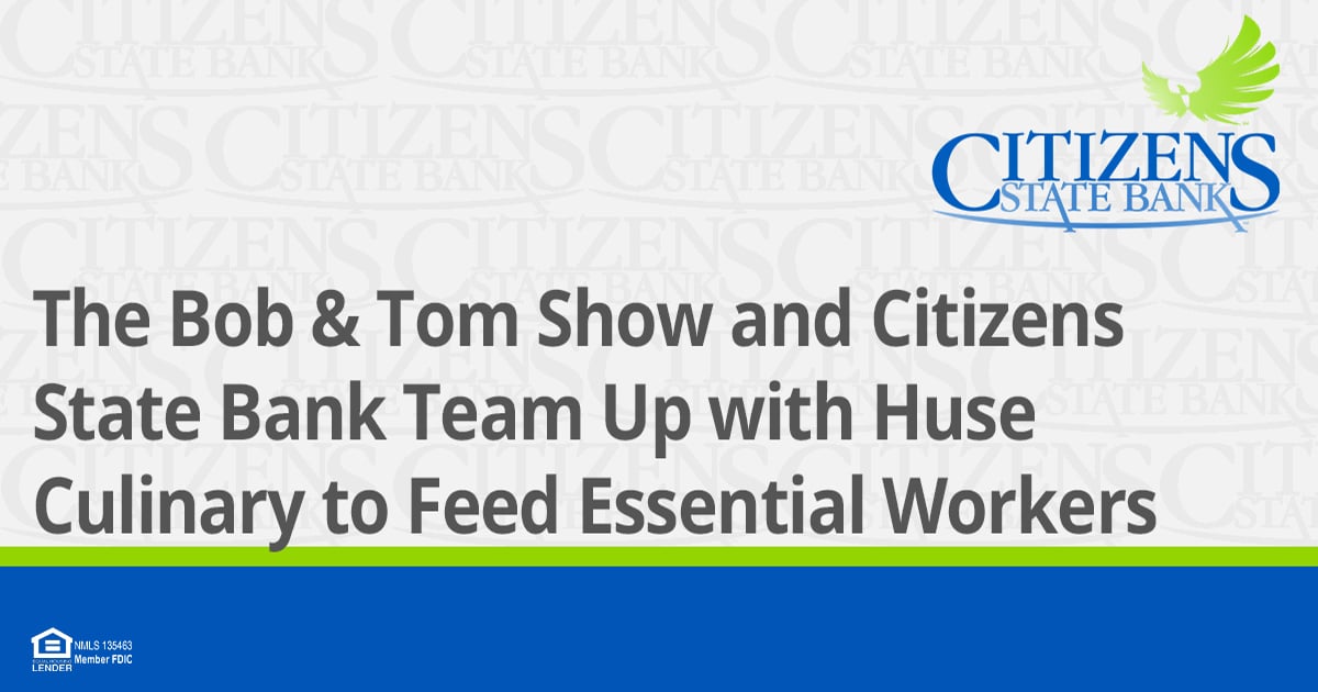 The Bob & Tom Show and Citizens State Bank are teaming up with Huse Culinary to Feed Essential Workers 