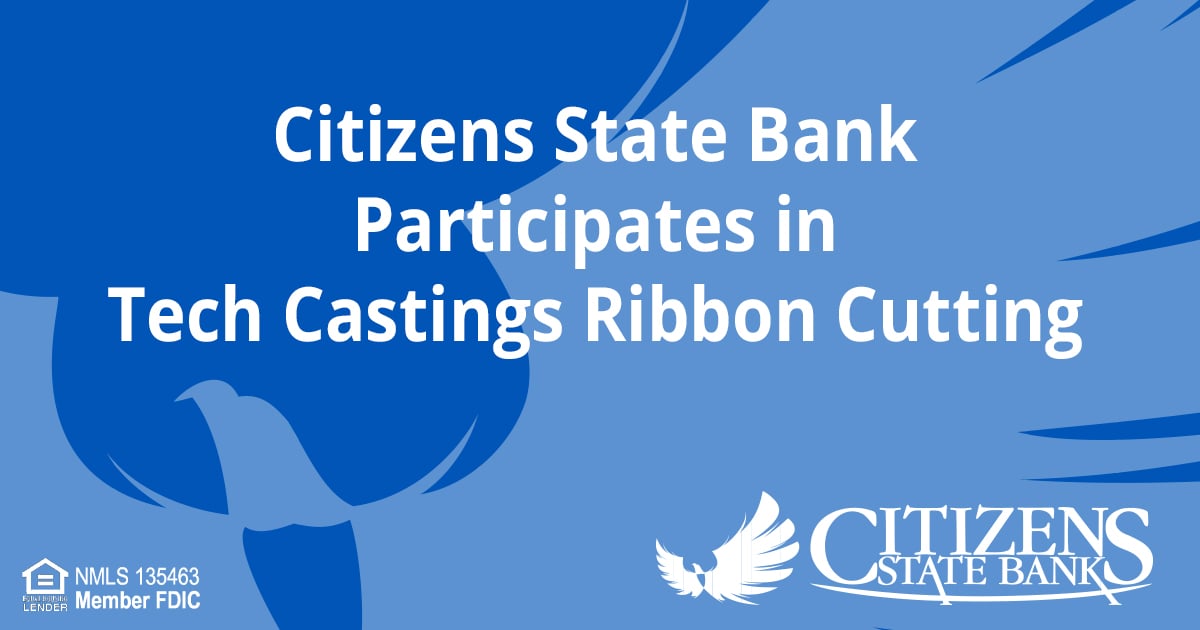 Citizens State Bank Participates in Tech Castings Ribbon Cutting