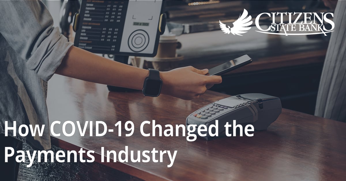How COVID-19 Changed the Payments Industry