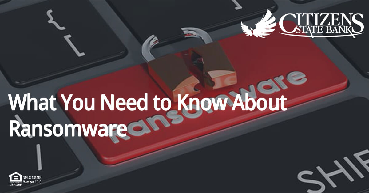 What You Need to Know About Ransomware